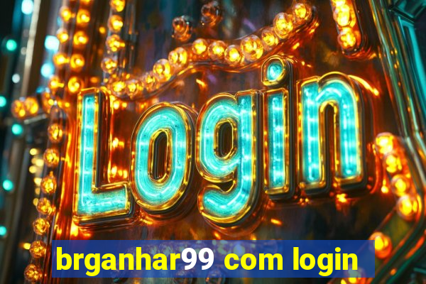 brganhar99 com login